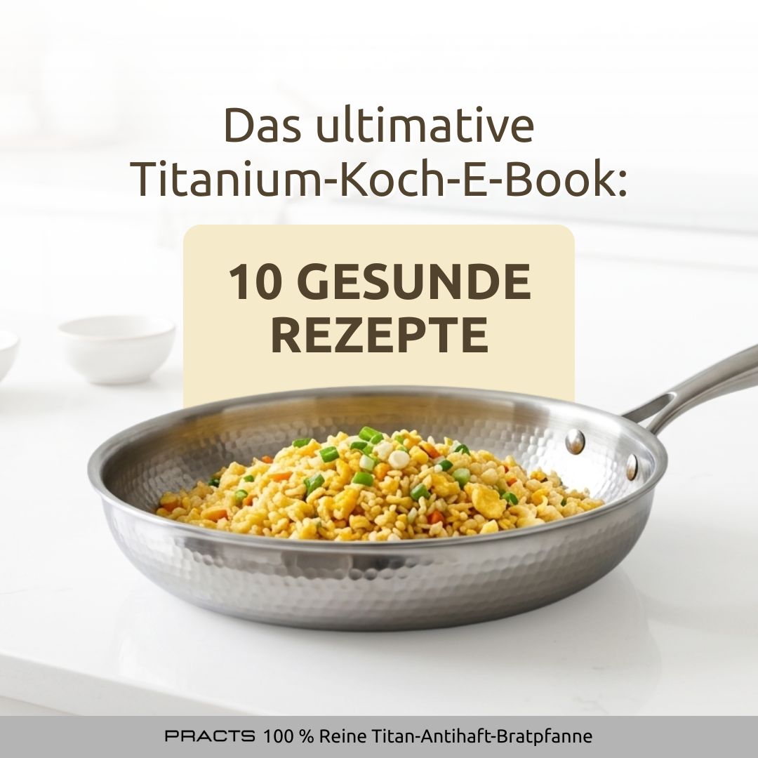 Das ultimative Titanium-Koch-E-Book: 10 gesunde Rezepte-DE