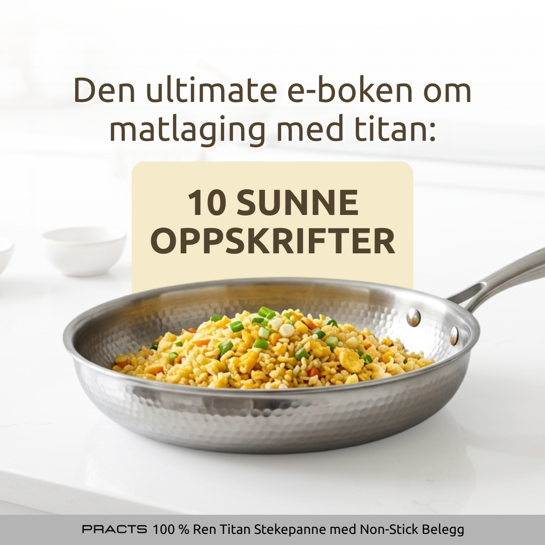 Den ultimate e-boken om matlaging med titan: 10 sunne oppskrifter-NO