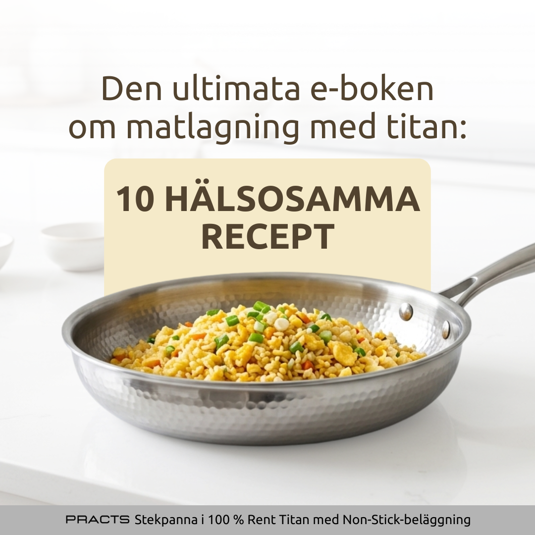 Den ultimata e-boken om matlagning med titan: 10 hälsosamma recept-SE